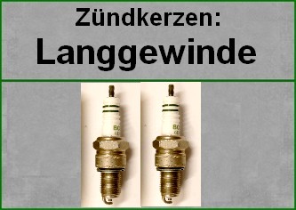 Zündkerzen Langgewinde