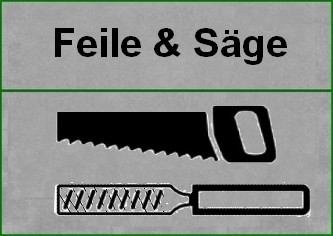 Feile und Säge