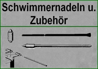Schwimmer-Nadeln/ float needles