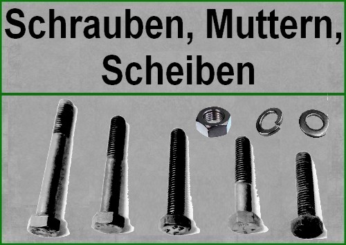 Schrauben/Muttern/Scheiben