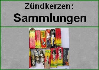Zündkerzen Sammlungen und Konvolute